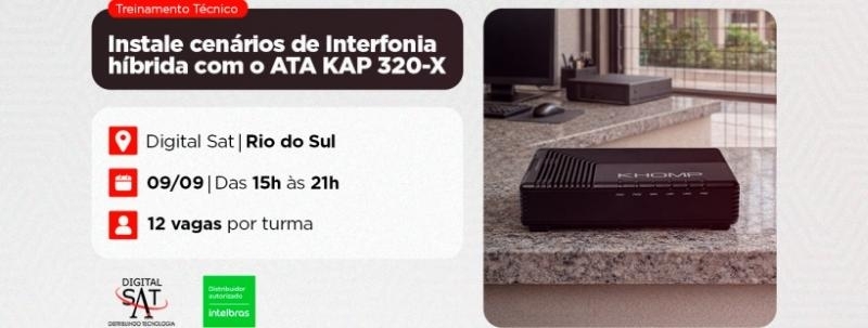 Evento: Treinamento Técnico -  Instale cenários de Interfonia híbrida com o ATA KAP 320-X | Rio do Sul