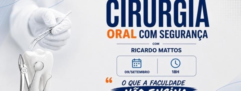 Cirurgia Oral com Segurança - O quea Faculdade não Ensina !