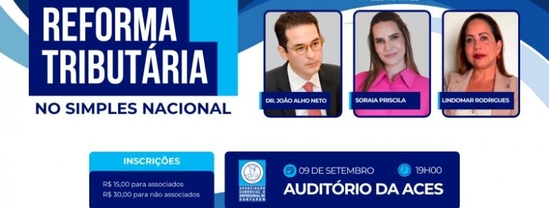 Evento: Reforma Tributária no Simples Nacional: O que você precisa saber agora - edição Santarém