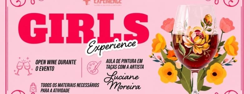 Evento: GIRLS EXPERIENCE - 09.09 - SEGUNDA EDIÇÃO