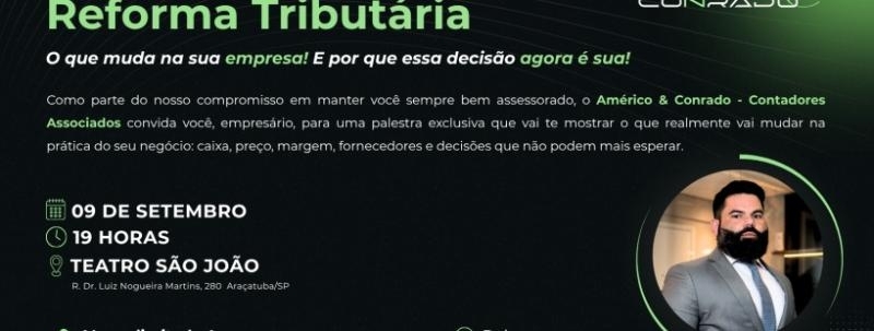 Evento: Reforma Tributária - O que muda na sua empresa! E por que essa decisão agora é sua!