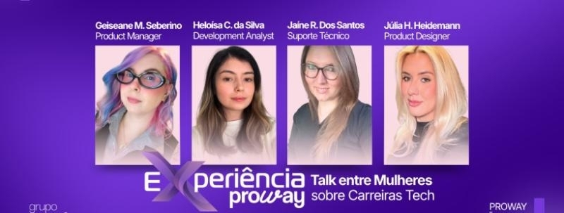 Experiência ProWay | Talk entre Mulheres sobre Carreiras em Tecnologia