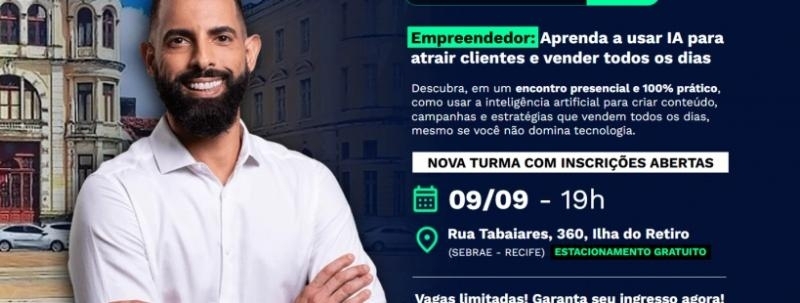 Aprenda a Usar IA para Atrair Clientes e Vender Todos os Dias (Recife)