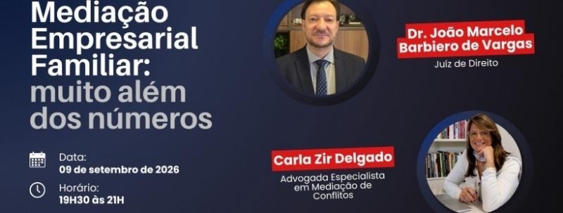 Evento: Mediação Empresarial Familiar: muito além dos números