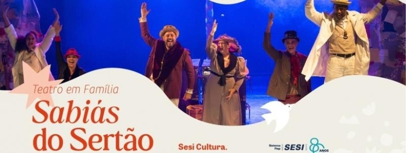 TEATRO EM FAMÍLIA | SABIÁS DO SERTÃO - PARANAVAÍ