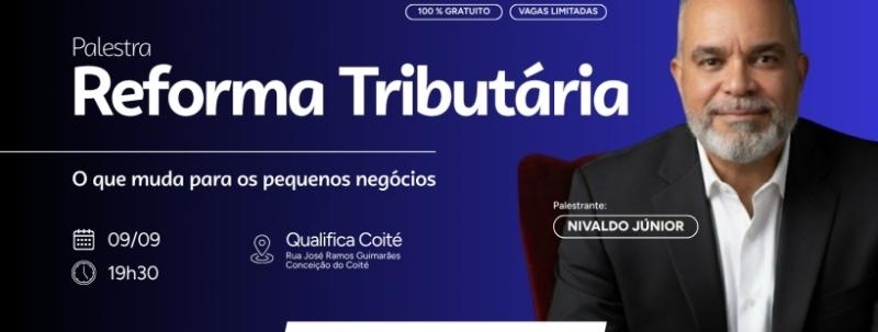 REFORMA TRIBUTÁRIA: O que Muda para os Pequenos Negócios?