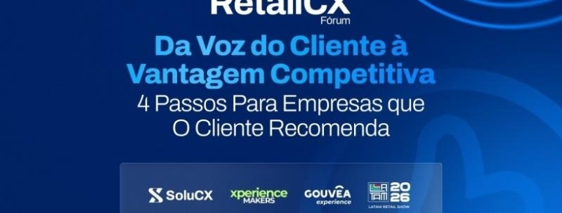 Evento: 2º Retail CX Fórum by SoluCX