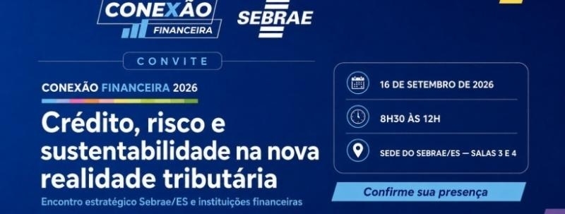 Evento: Conexão Financeira 2026: Crédito, risco e sustentabilidade na nova realidade tributária