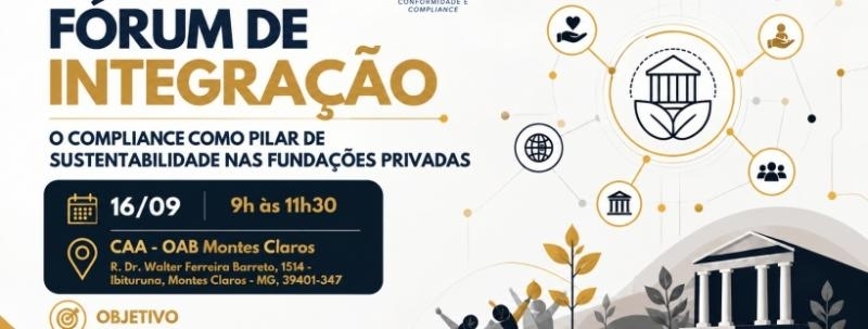 Fórum de Integração - O Compliance como Pilar de Sustentabilidade nas Fundações Privadas.