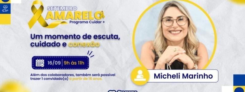 Evento: Setembro Amarelo- Um momento de escuta, cuidado e conexão com Micheli Marinho