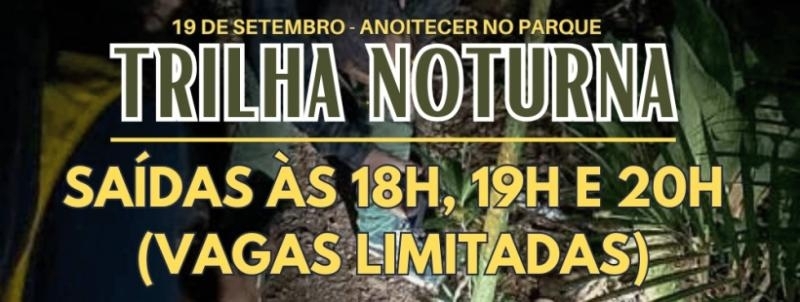Evento: 18h - Trilha Noturna (Anoitecer no Parque)