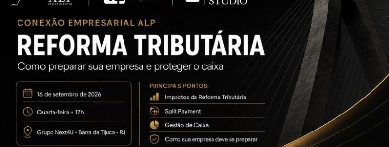 Conexão Empresarial ALP - Reforma Tributária
