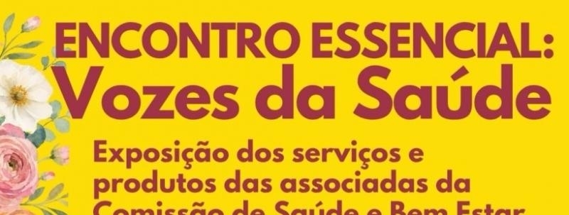 Evento: Encontro Essencial: Vozes da saúde