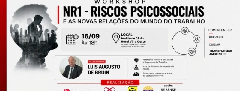 Evento: WORKSHOP NR-1  RISCOS PSICOSSOCIAIS E AS NOVAS RELAÇÕES DO MUNDO DO TRABALHO.