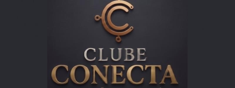 Clube Conecta | 2ª Edição  Onde conexões viram negócios