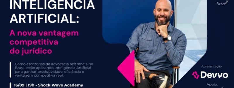 Evento: Inteligência Artificial: A nova vantagem competitiva do jurídico