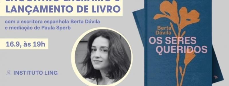 Evento: Encontro literário e lançamento de livro com a escritora espanhola Berta Dávila