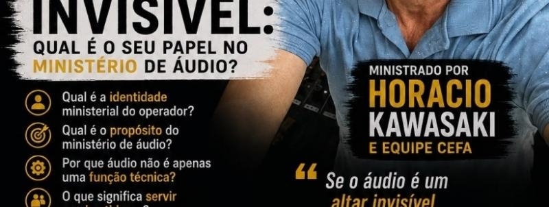Workshop de Áudio para Igrejas - Áudio como altar invisível