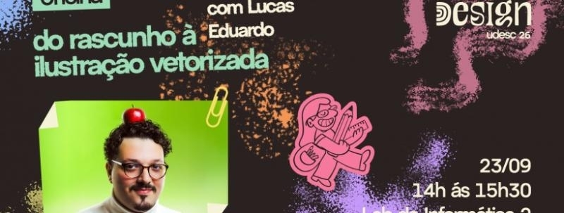 Do Rascunho à Ilustração Vetorizada, com Lucas Eduardo