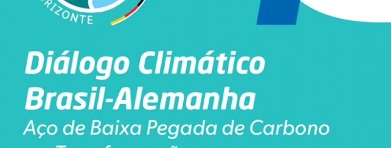 Climate Talks 2026 - Diálogos Climáticos Brasil-Alemanha: Aço de Baixa Pegada de Carbono