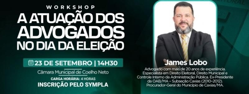 WORKSHOP A ATUAÇÃO DOS ADVOGADOS NO DIA DA ELEIÇÃO