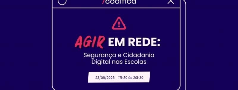 Agir em Rede: Segurança e Cidadania Digital nas Escolas