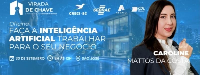 Evento: FAÇA A INTELIGÊNCIA ARTIFICIAL TRABALHAR PARA O SEU NEGÓCIO, COM CAROLINE MATTOS DA COSTA