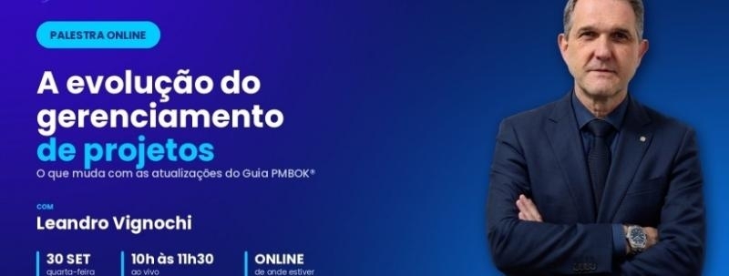 A EVOLUÇÃO DO GERENCIAMENTO DE PROJETOS - LEANDRO VIGNOCHI
