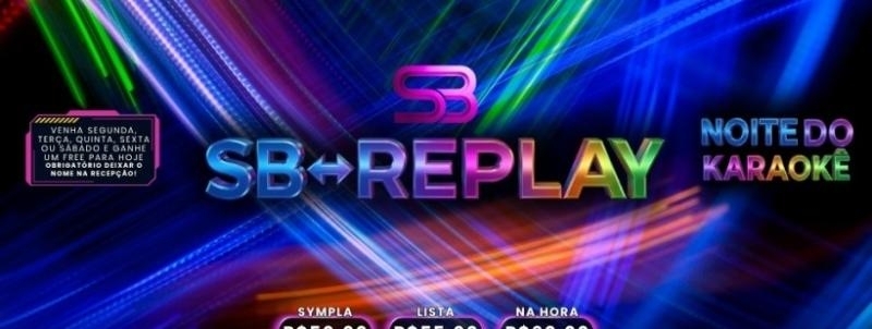 Evento: SB - QUARTA REPLAY C/ KARAOKE