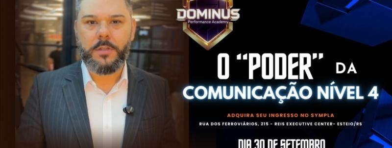 Evento: O Poder da Comunicação Nível 4 com Jean Reis - DOMINUS