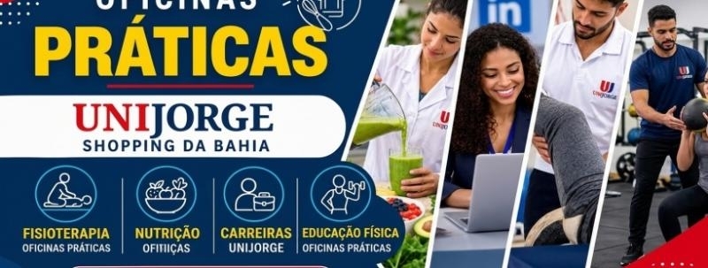 Evento: Oficina de Práticas - Unijorge Shopping da Bahia