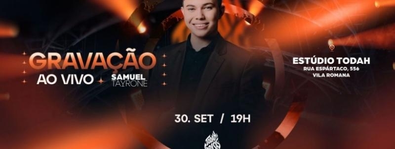 Evento: Gravação EP AO VIVO | Samuel Tayrone