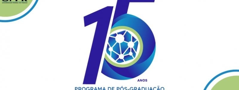 Evento 15 anos do Programa de Pós-Graduação Prática do Cuidado em Saúde - PPGPCS - UFPR