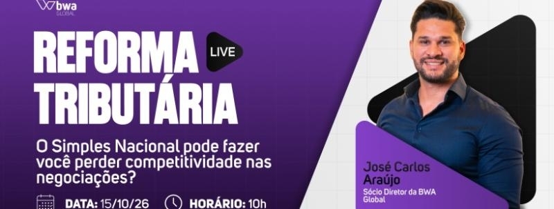 Evento: LIVE: O Simples Nacional pode fazer você perder competitividade nas negociações?