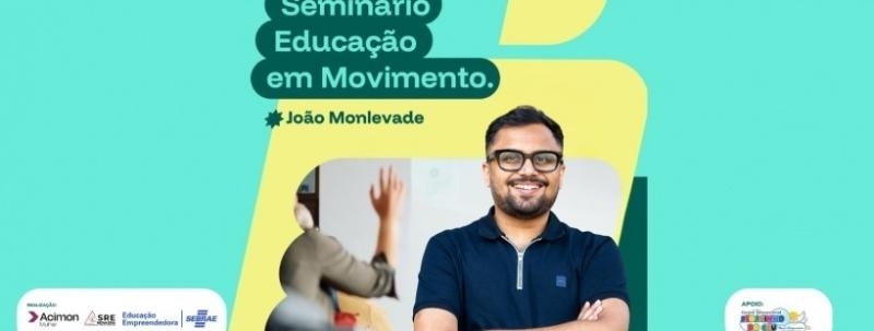 Evento: Seminário Educação em Movimento