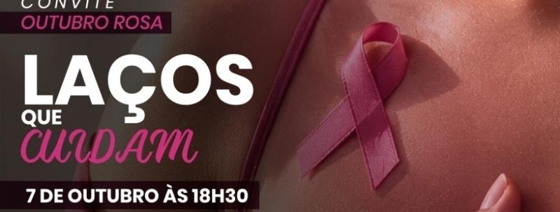 Evento: Laços que cuidam | Outubro Rosa  ACIPG Mulher & Magparaná