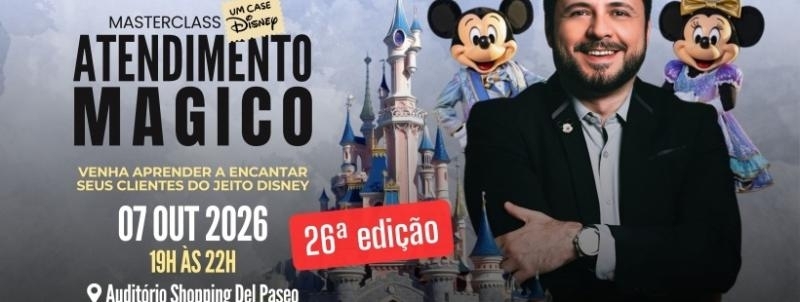 Evento: Masterclass: Atendimento Mágico! Um Case Disney (26ª EDIÇÃO) - Com Daniel Donato