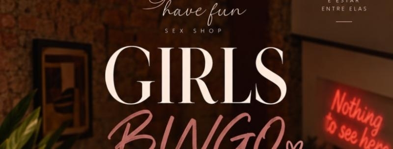 Girls Bingo da Have Fun no Otro Cambuí