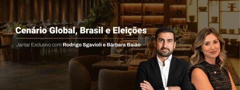 Cenário Global, Brasil e Eleições: Jantar Exclusivo com Rodrigo Sgavioli e Bárbara Baião