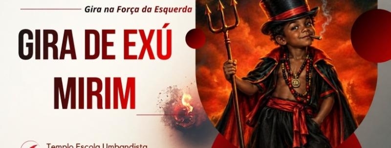 Evento: GIRA DE UMBANDA SAGRADA - GIRA DE ESQUERDA EXÚ MIRIM - SALVADOR