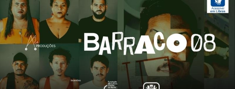 Evento: Barraco 08 - QUARTA 07/10 19:30H