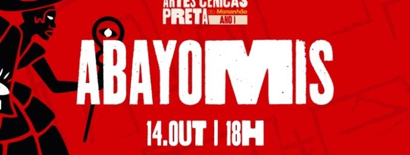 Abayomis | Festival de Artes Cênicas Preta do Maranhão - Ano I.