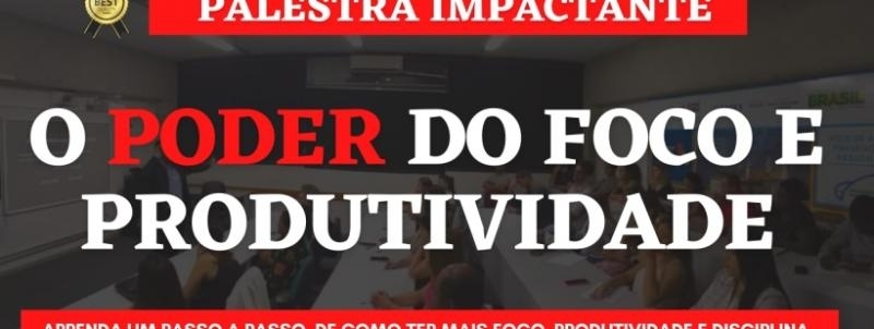 Evento: O PODER DO FOCO - MAIS  DE 4 MIL PESSOAS JÁ ASSISTIRAM ESSE AULÃO