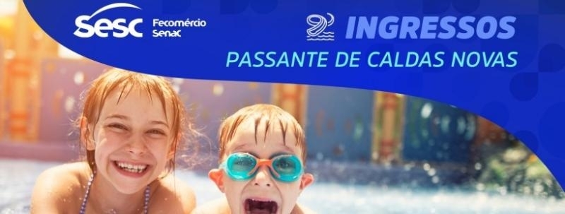 Ingresso Parque Aquático Sesc Caldas Novas - dia 23/09
