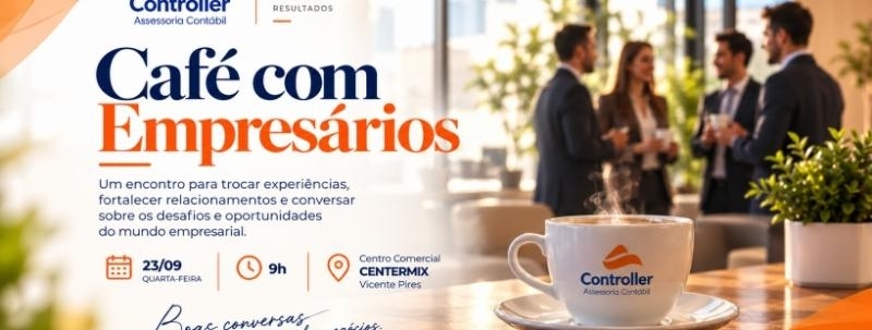 Café com Empresários - Controller Assessoria Contábil