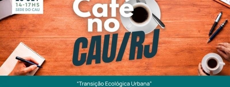 Café no CAU/RJ: Transição Ecológica Urbana