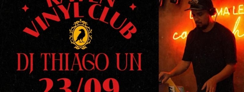 Raven Vinyl Club com DJ Thiago Un