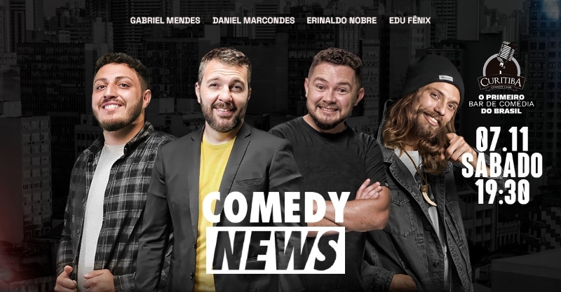 COMEDY NEWS - COM DANIEL MARCONDES, ERINALDO NOBRE, GABRIEL MENDES E EDU FÊNIX