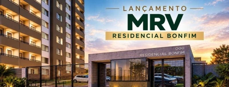 LANÇAMENTO MRV - RESIDENCIAL BONFIM