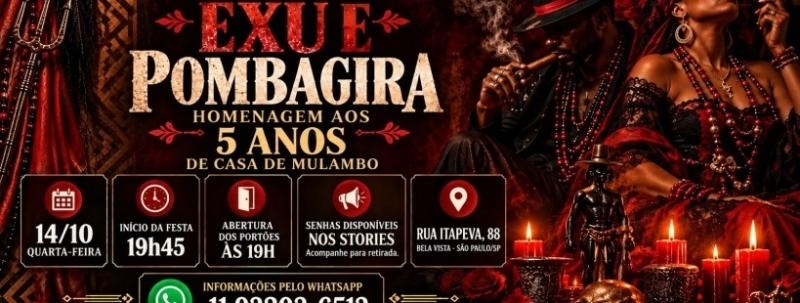 Evento: GIRA DE EXU E POMBIRA - CELEBRAÇÃO DE 5 ANOS DA CASA DE MULAMBO - 14/10/26